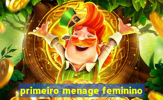 primeiro menage feminino